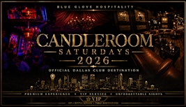 Blue Glove Presents: #1 OFFICIAL DALLAS CANDLEROOM CLUB 2026|Every Saturday