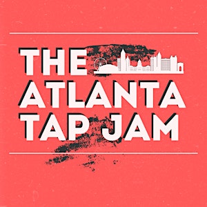 The Atlanta Tap Jam