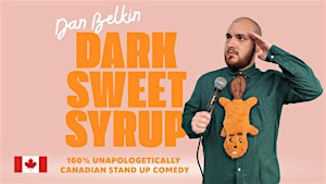 BRUSSELS- Dark Sweet Syrup - A Canadian Stand Up Comedy Show in English