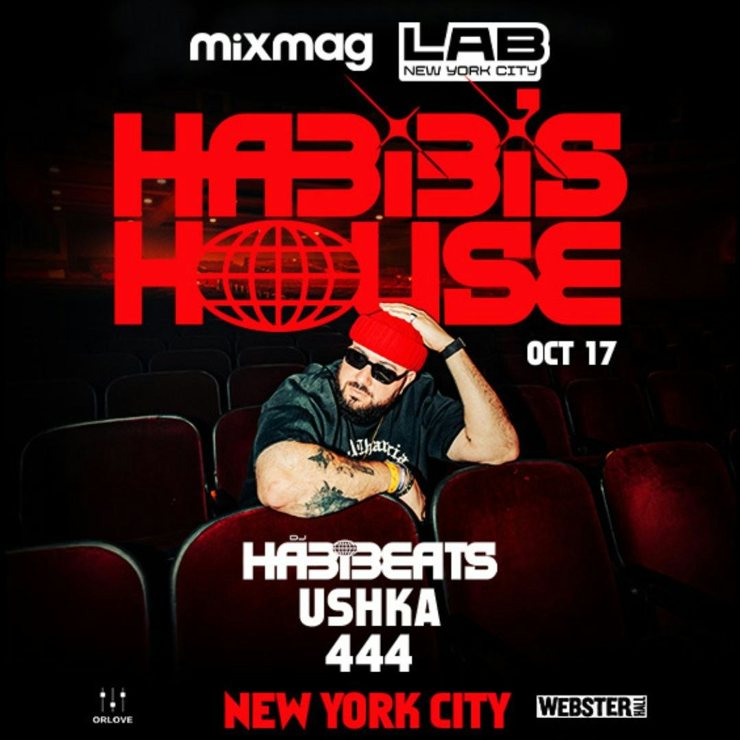 Mixmag LAB ft. DJ Habibeats - LIM TIX STILL AVAIL IN COPY!