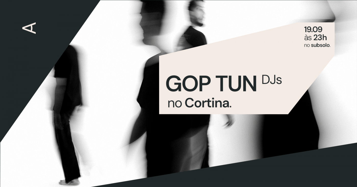GOP TUN DJS NO CORTINA | 19.09