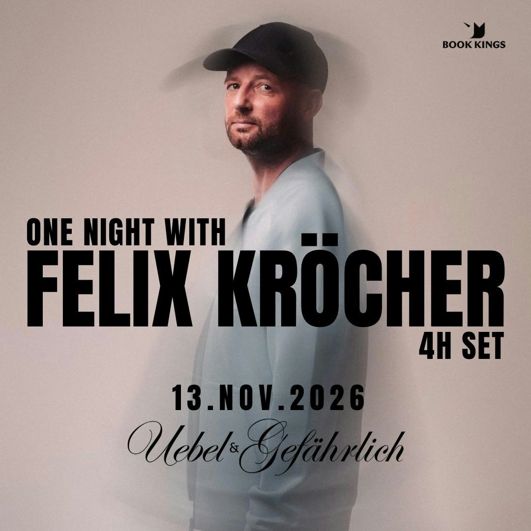 One Night with Felix Kröcher (4h Set)
