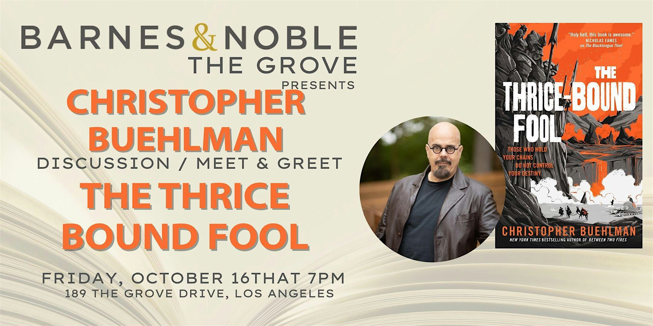 Christopher Buehlman discusses THE THRICE-BOUND FOOL at B&N The Grove