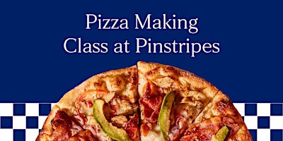 Pizza Making Class - Pinstripes, Cleveland, OH