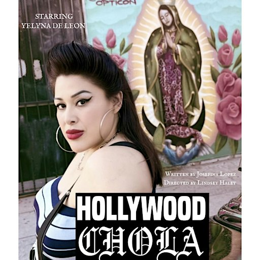 Hollywod Chola One Woman Show