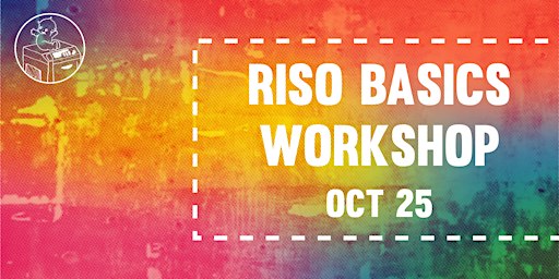 10/25 Riso Basics Workshop
