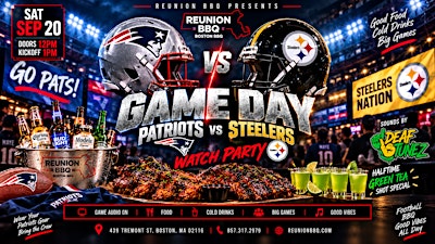 PATRIOTS vs. STEELERS — GAME DAY AT REUNION BBQ!