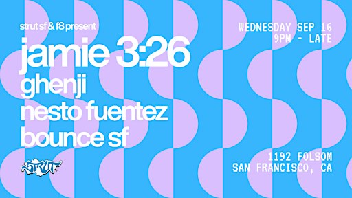 Strut SF & F8 Present Jamie 3:26