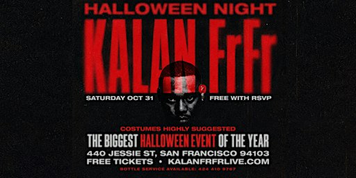 KALAN.FrFr Live in San Francisco. The BIGGEST HALLOWEEN Event of the Year.