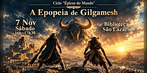 Conferência | Ciclo “Épicos do Mundo” – A Epopeia de Gilgamesh