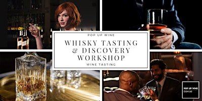 Whisky Tasting & Discovery Workshop - Fri 23 - 5-6pm