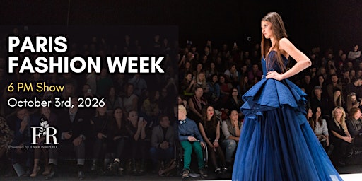 Runway Show - Paris Fashion Week (3 PM Show)