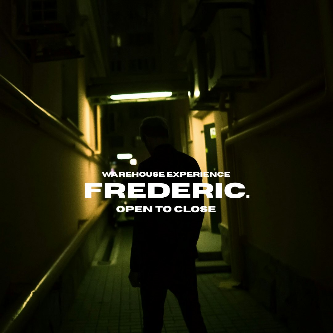 Dark Zone Presents: Frederic. [Open to Close Set]