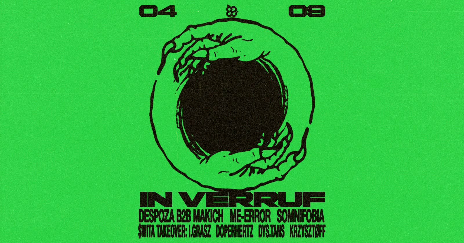 Ciało: In Verruf, Despoza b2b MAKICH, ME-ERROR, Somnifobia, ŚWITA takeover