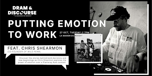 Dram & Discourse: Putting Emotion to Work