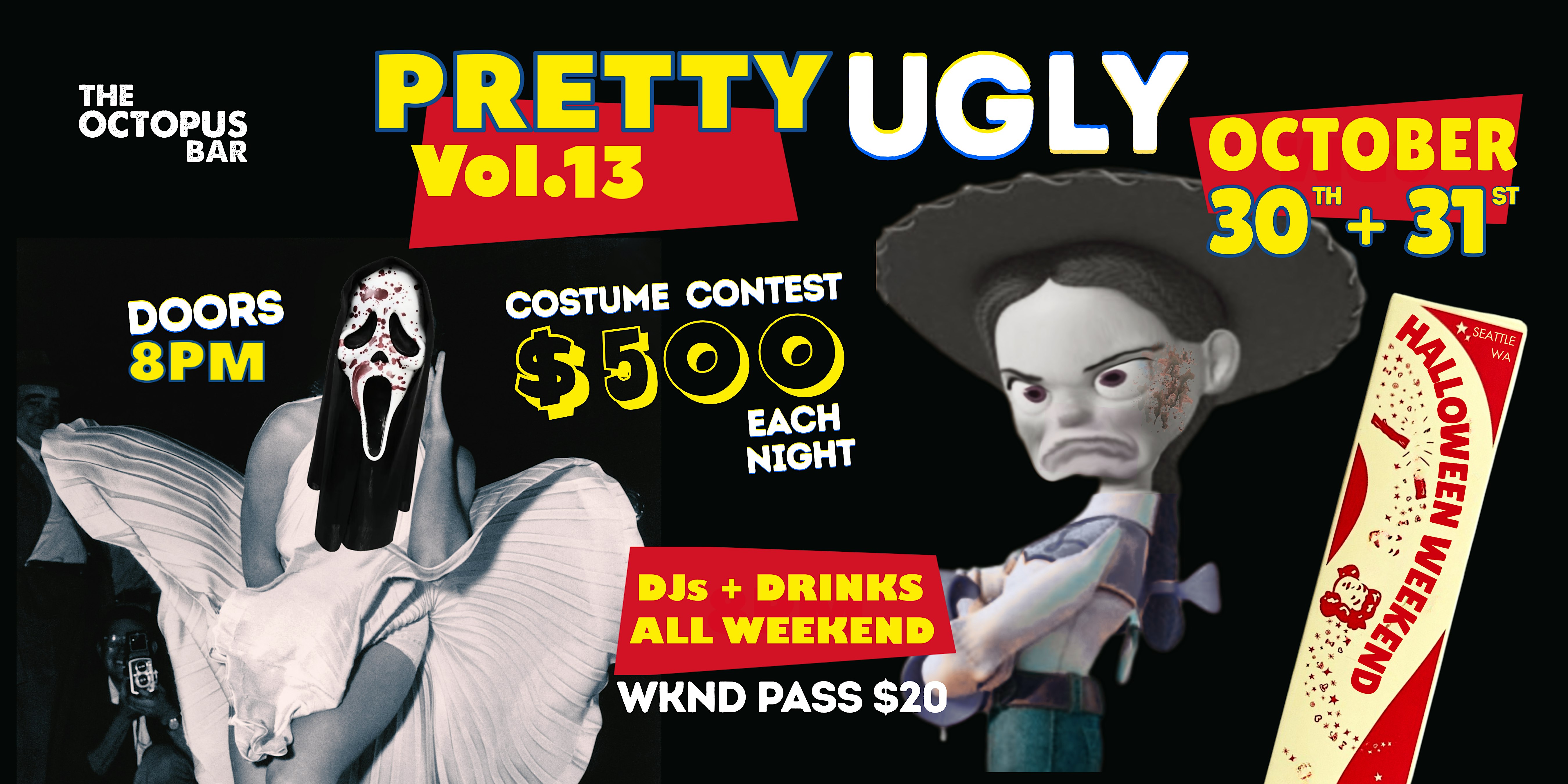 Pretty Ugly Vol. 13: Halloween Weekend at The Octopus Bar