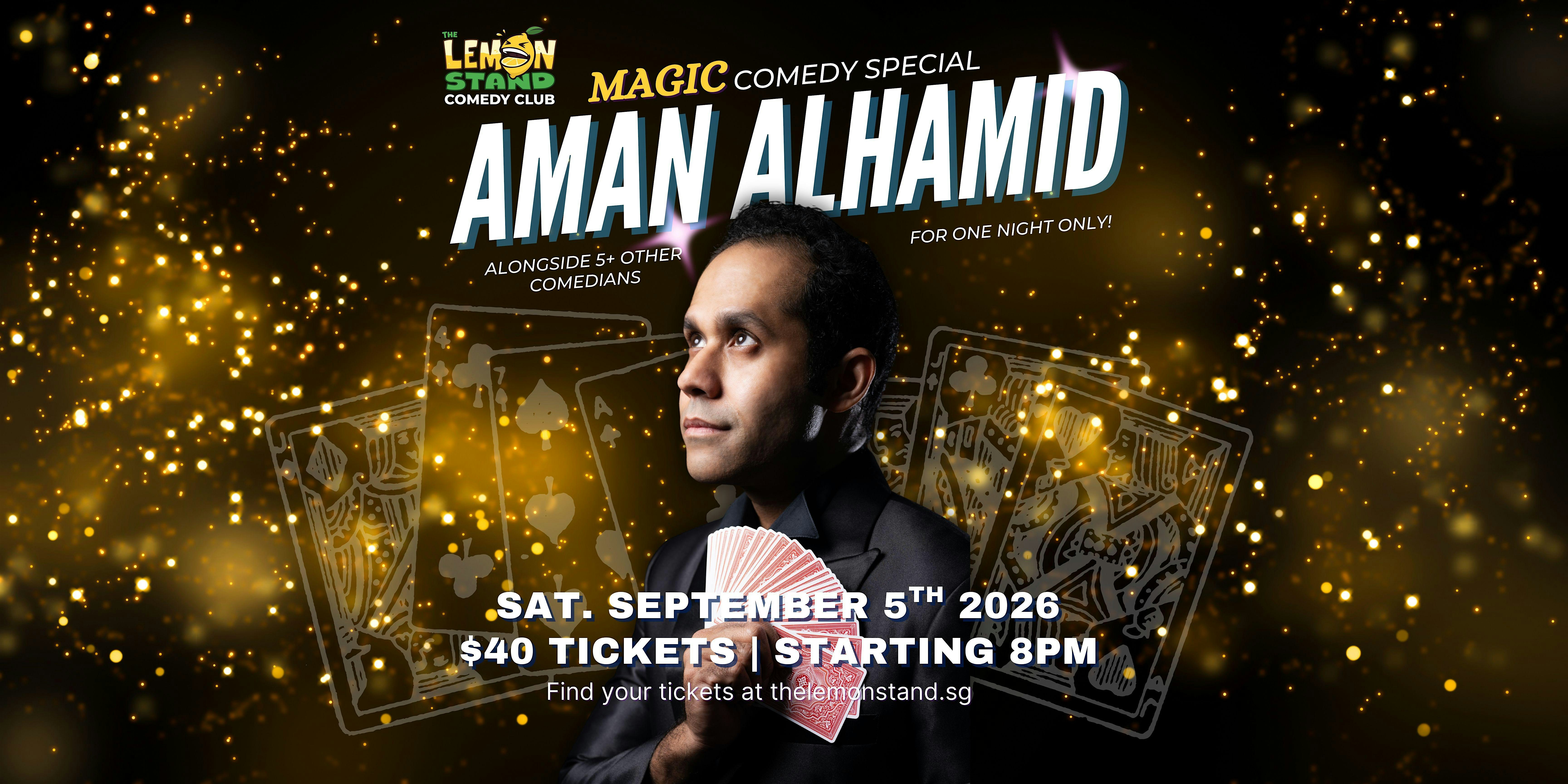 Aman Alhamid | A Magic Comedy Show | Sat SEPT 5th 2026| The Lemon Stand