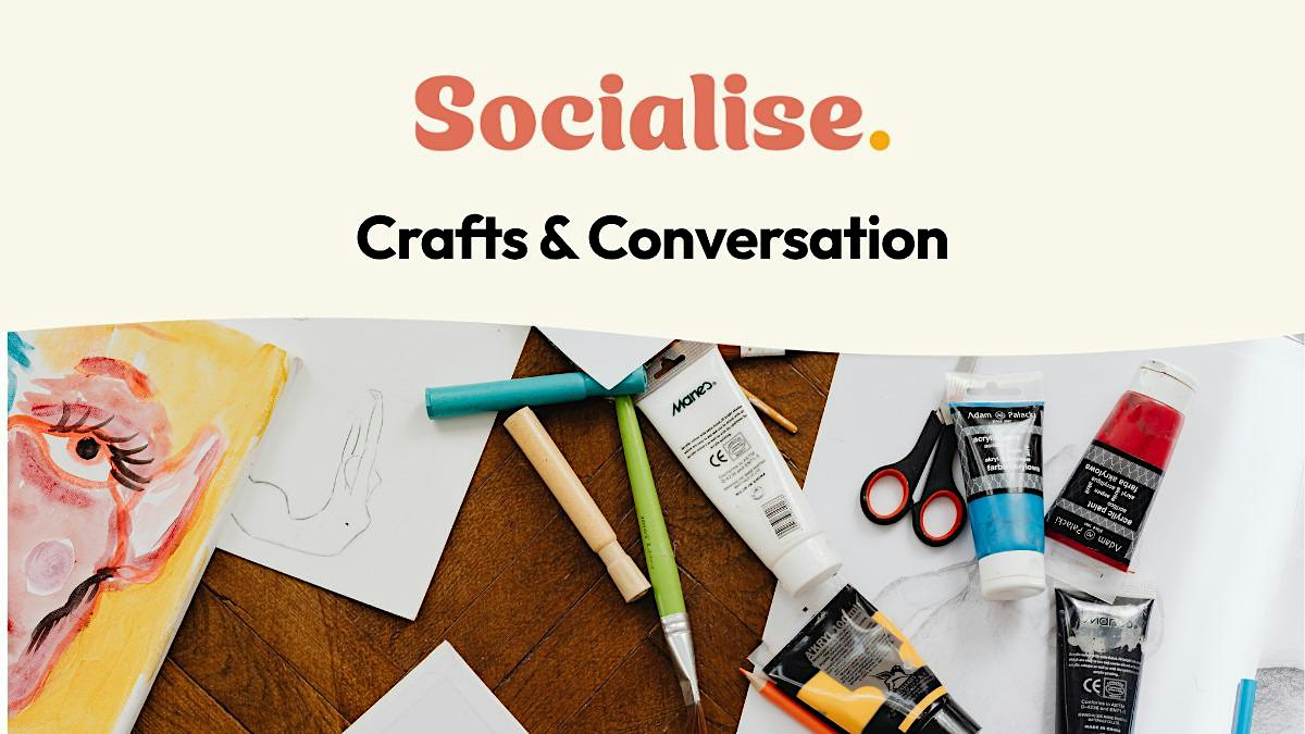 Crafts & Conversation  ✨