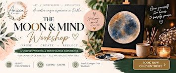 The Moon & Mind Workshop - A Creative Mindfulness Experience in Dublin
