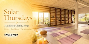 Solar Thursdays — Maṇipūra Chakra Yoga & meditation