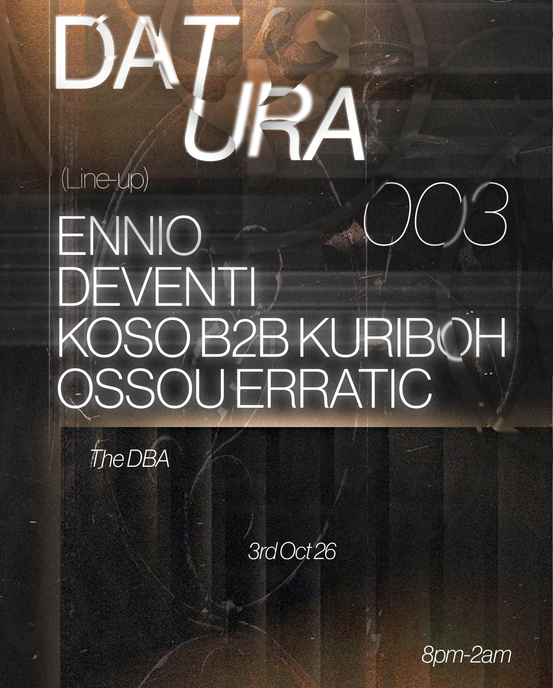 DAT_URA 003 W/ ENNIO, Deventi, Ossou Erratic, Kuriboh & KOSO