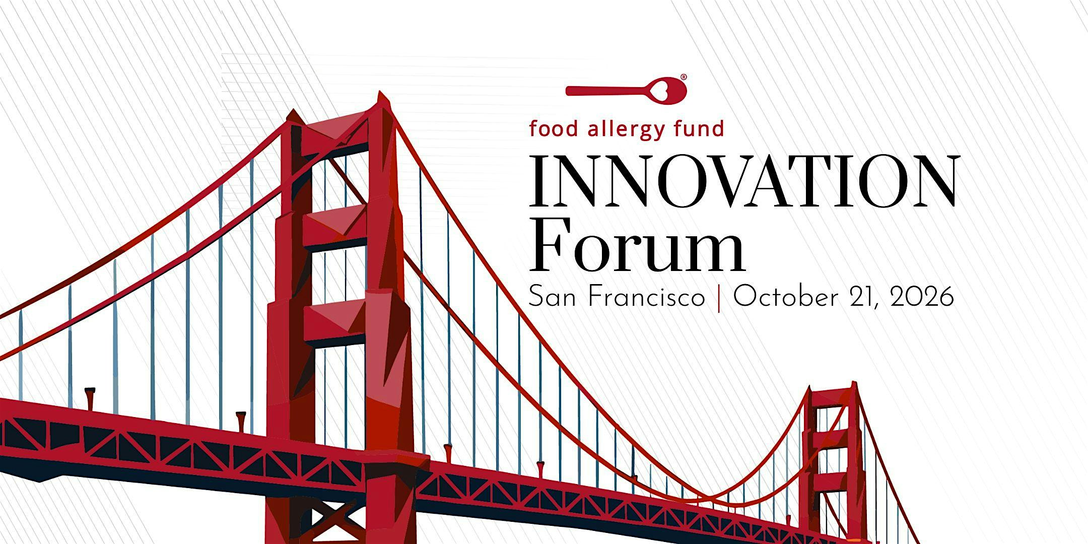Food Allergy Fund Innovation Forum - San Francisco
