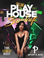 PLAYHOUSE SUNDAYS AT PENTHOUSE