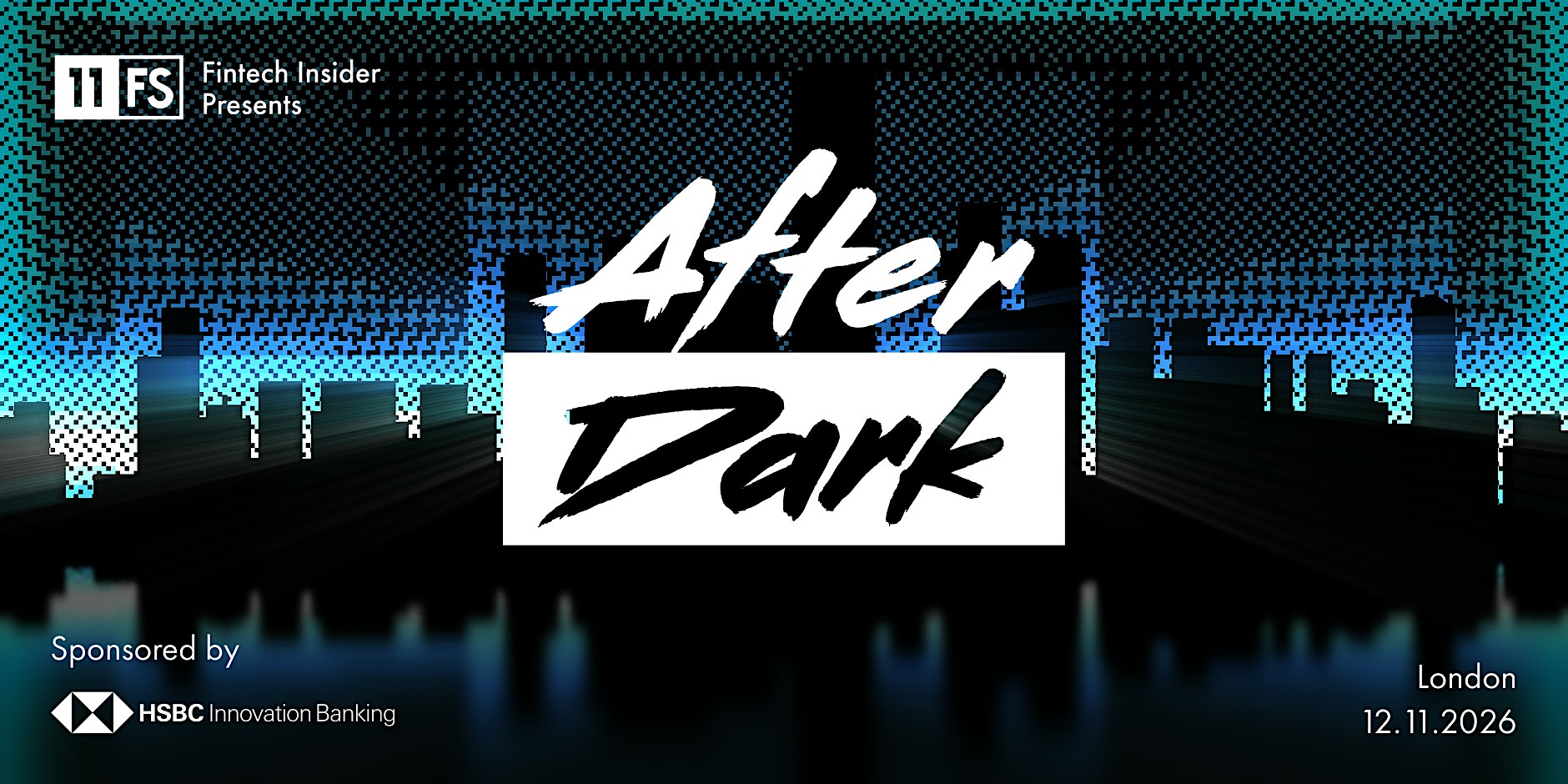11:FS Fintech Insider presents After Dark | London
