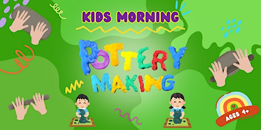 Beginners Pottery Making: Kids Morning
