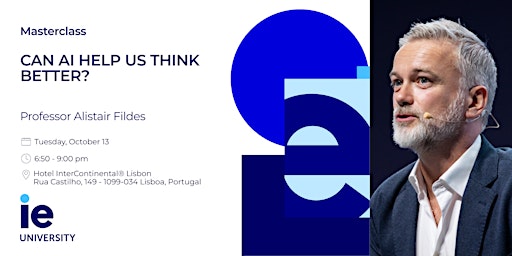 Can AI help us to think better? | Masterclass in LISBON