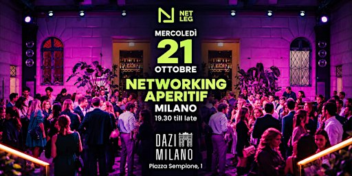 NetLeg Milano Networking Aperitif @Dazi