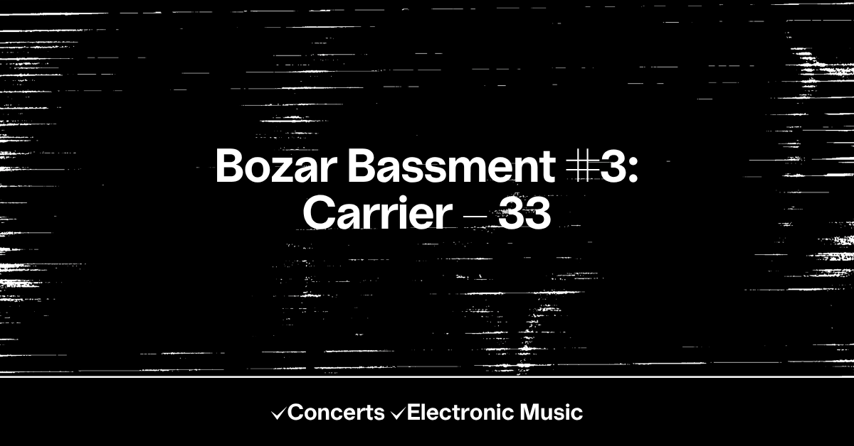 Bozar Bassment #3: Carrier - 33