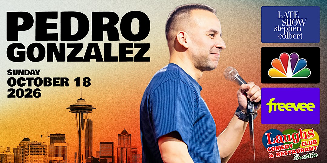 Comedy show: Pedro Gonzalez Sunday Oct. 18th at 7pm  Laughs Comedy