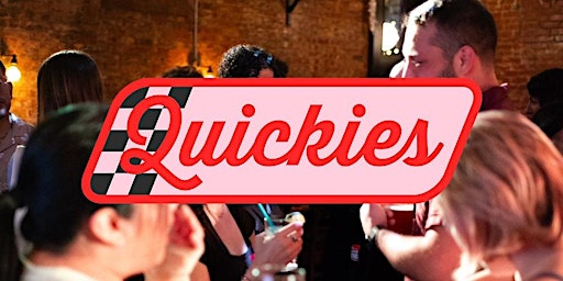 Quickies: Singles Event (Mid20s-Early40s)