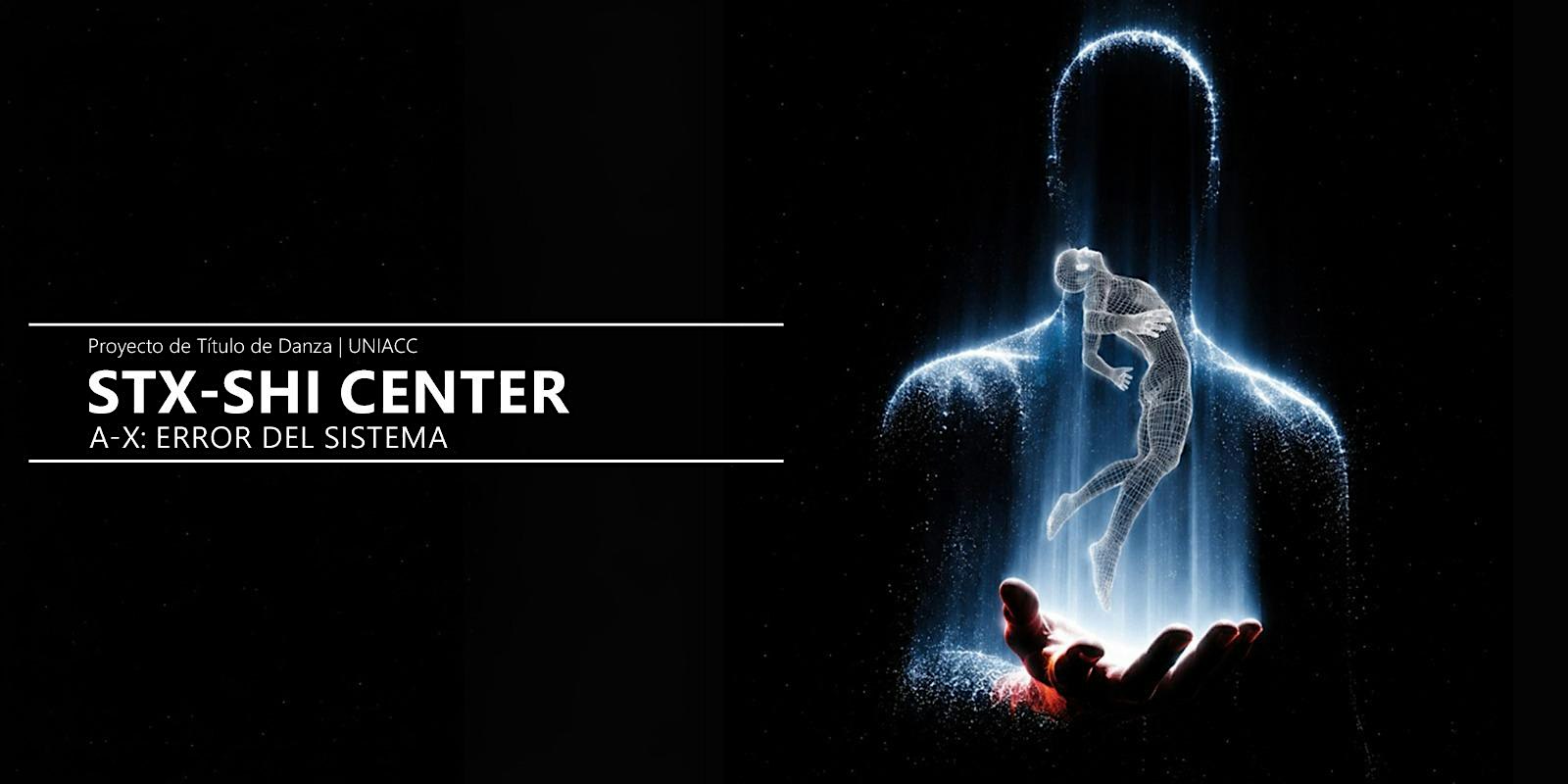 Proyecto de Título Danza UNIACC: STX-SHI CENTER