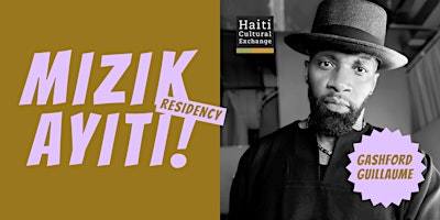 Mizik Ayiti! Residency | Gashford Guillaume | October 22,  2026