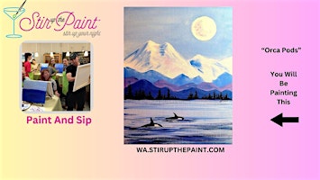 Seattle Paint and Sip, Paint Party, Paint Night  With Stir Up The Paint