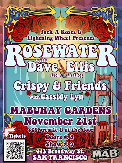 ROSEWATER WITH DAVE ELLIS FROM RATDOG CRISPY & FRIENDS WITH CASSIDY LYN