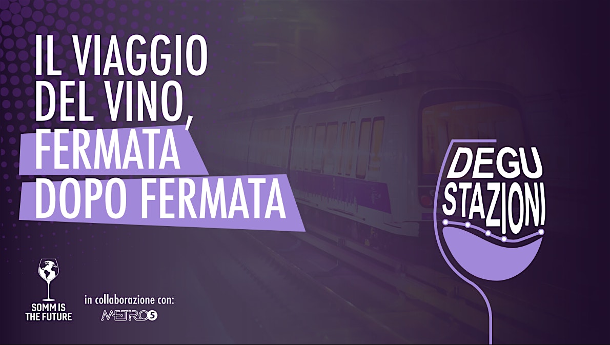 DEGU-STAZIONI | Degustazione di Vino nella Metro 5 di Milano
