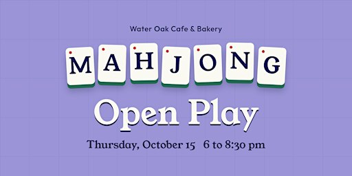Open Play Mahjong at Water Oak Cafe & Bakery