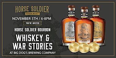 Whiskey & War Stories @ Big Dog's Brewing Co. Taproom