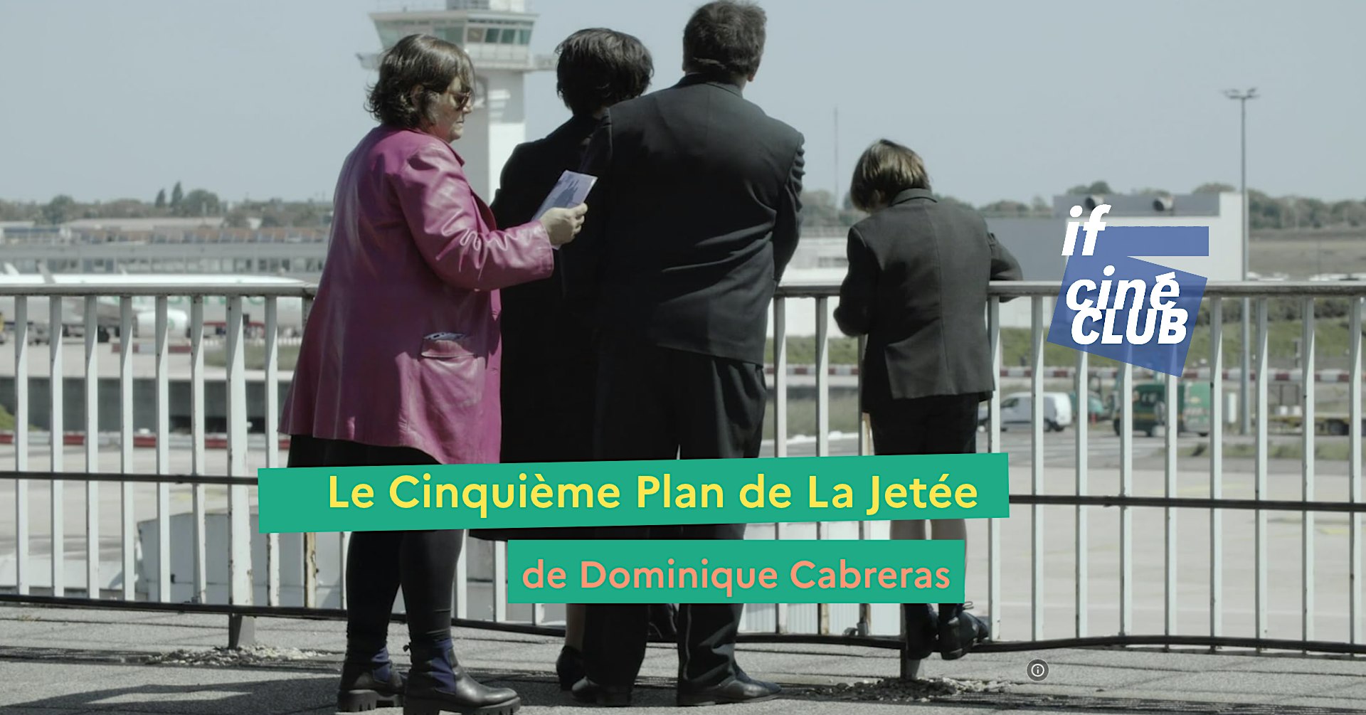 Ciné-club | Le Cinquième Plan de La Jetée