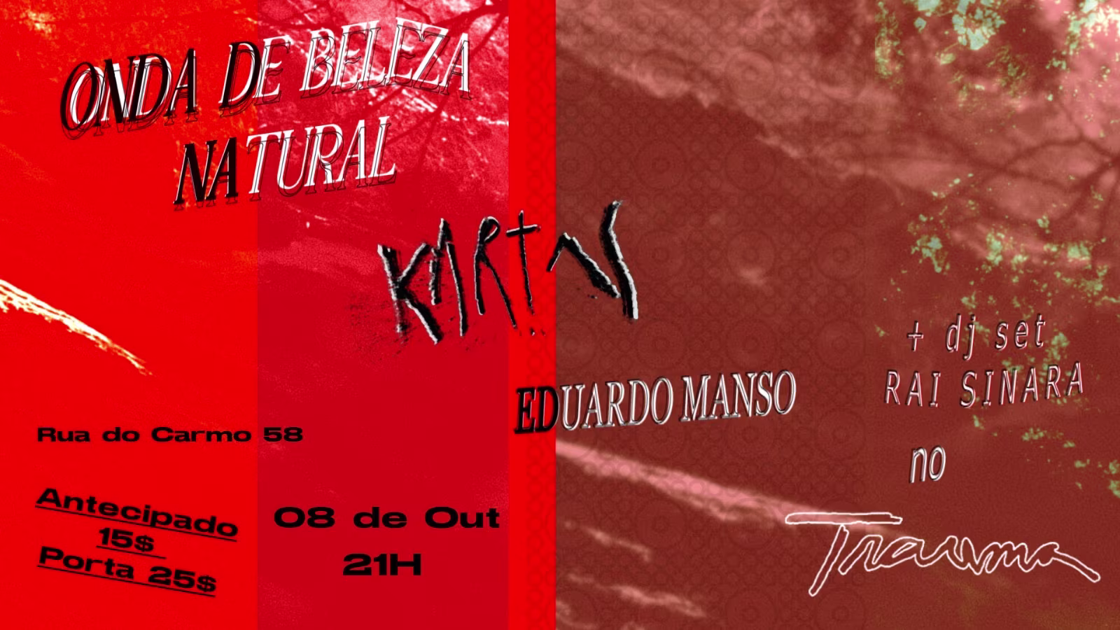 Onda De Beleza Natural,  Kartas, Eduardo Manso E Rai Sinara