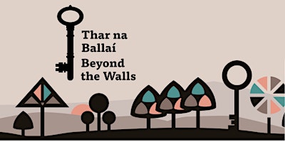 Exhibition Opening: Beyond the Walls