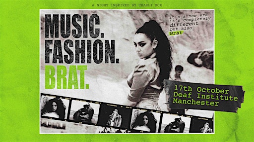 Music. Fashion. Brat. (Manchester)