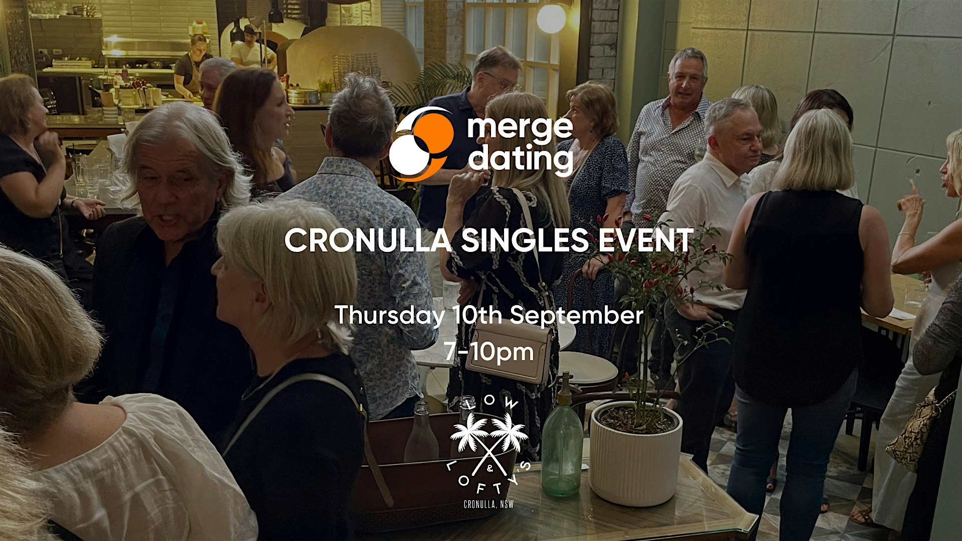 Cronulla Singles Event | Low & Lofty's | Thursday 10th September |50s & 60s