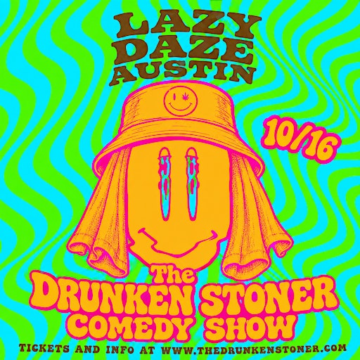 The Drunken Stoner Comedy Show: Live at Lazydaze Austin, TX