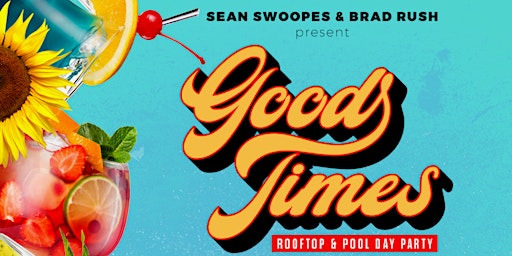 Good Times Rooftop Day Party