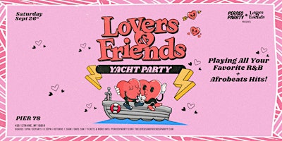 The Lovers & Friends Boat Party - R&B, Afrobeats, Reggae NYC Yacht Cruise