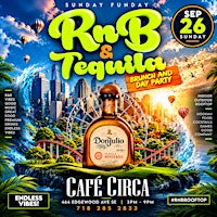 RnB & Tequila - Brunch Day Party  @ Cafe Circa ATL